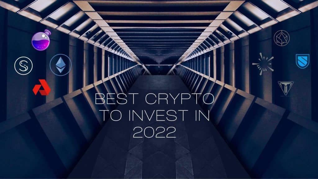 Best Crypto Invest In 2022